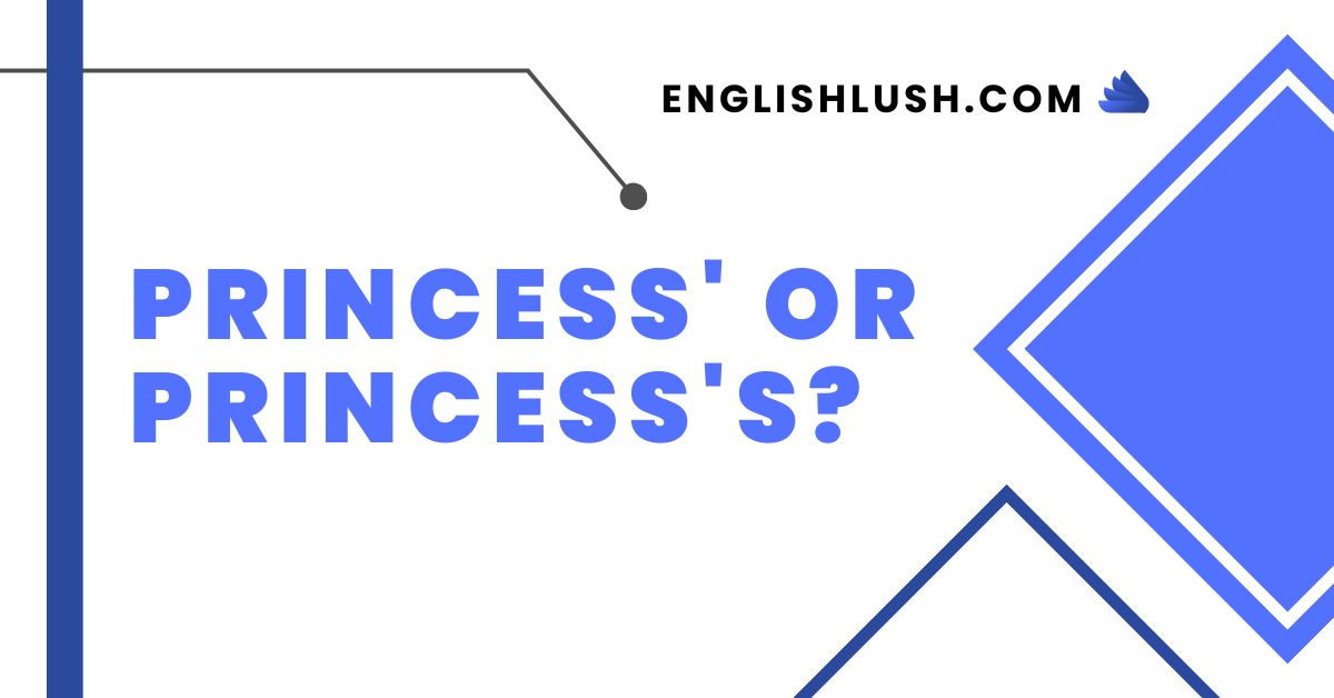 Princess' or Princess's?